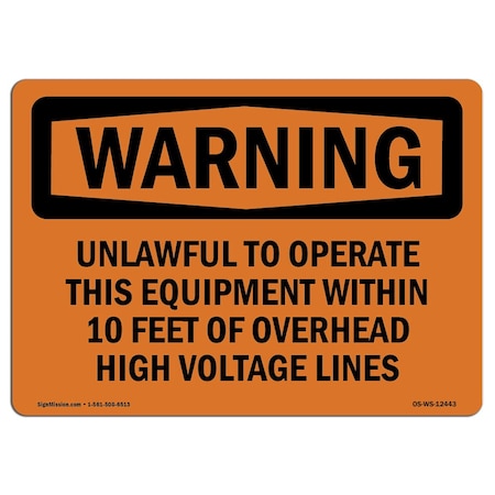 Signmission OSHA Sign, Unlawful To Operate This Equipment W/in, 10in X 7in Rigid Plastic, 7" W, 10" L, Landscape OS-WS-P-710-L-12443